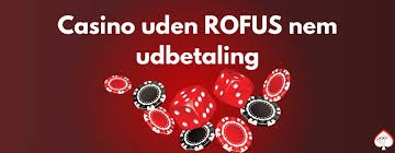 Casino uden om ROFUS Opdag de bedste muligheder for spillere Casino uden om ROFUS Opdag de bedste muligheder for spillere